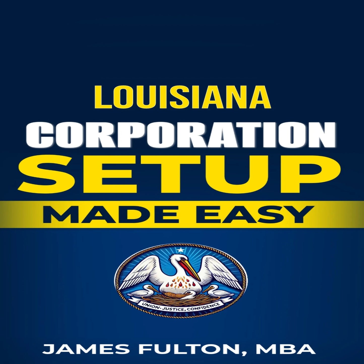 Louisiana Corporation Setup Made Easy