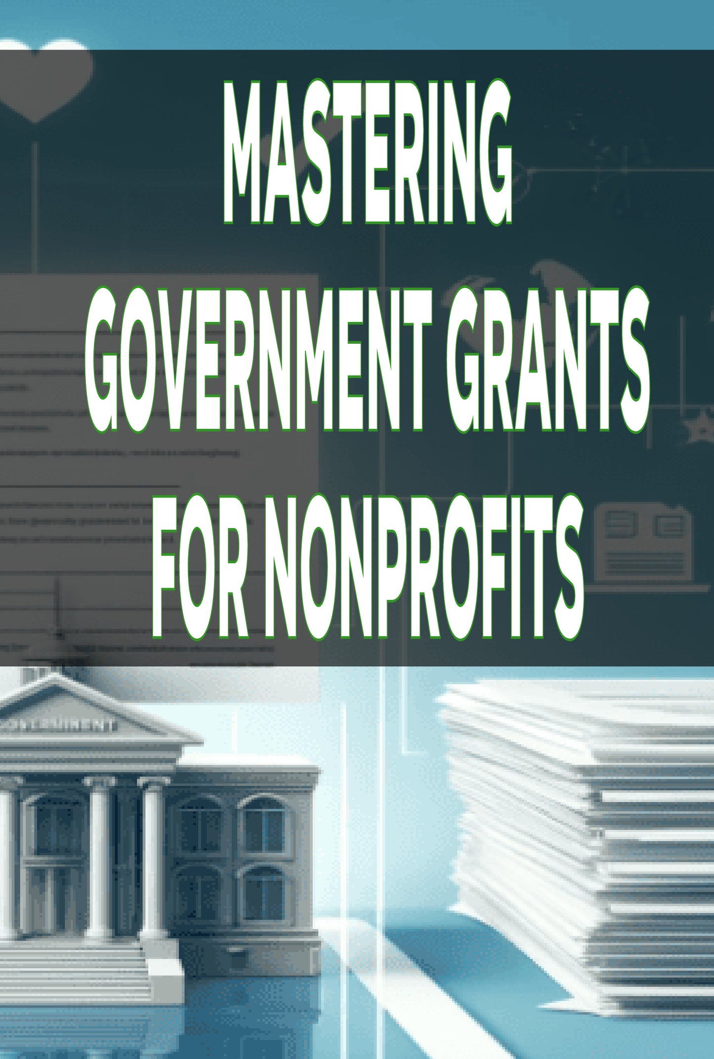Mastering Government Grants for Nonprofits