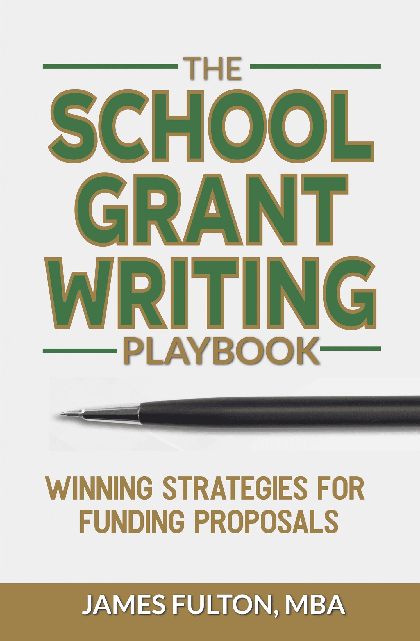 The School Grant Writing Playbook: Winning Strategies for Funding Proposals