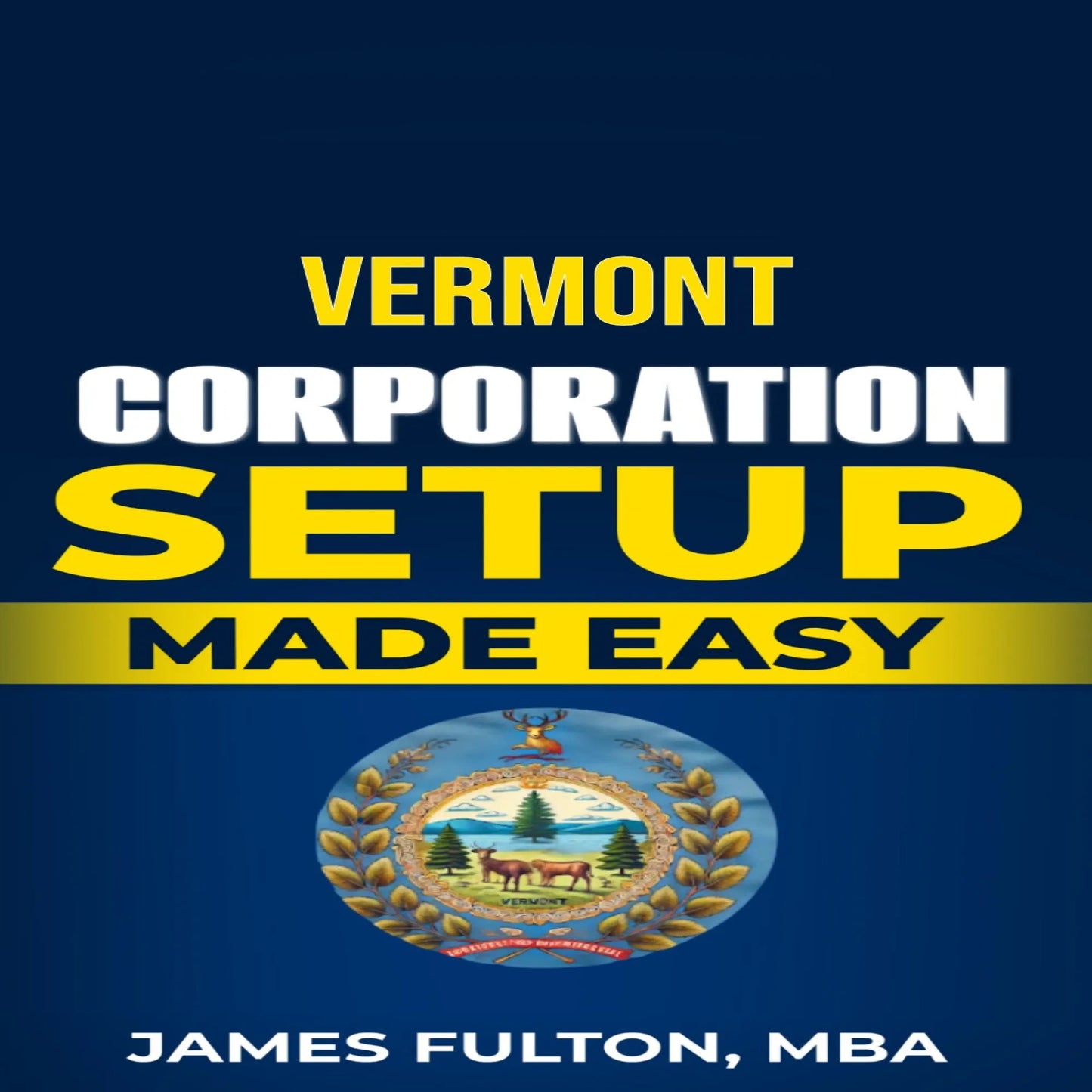 Vermont Corporation Setup Made Easy