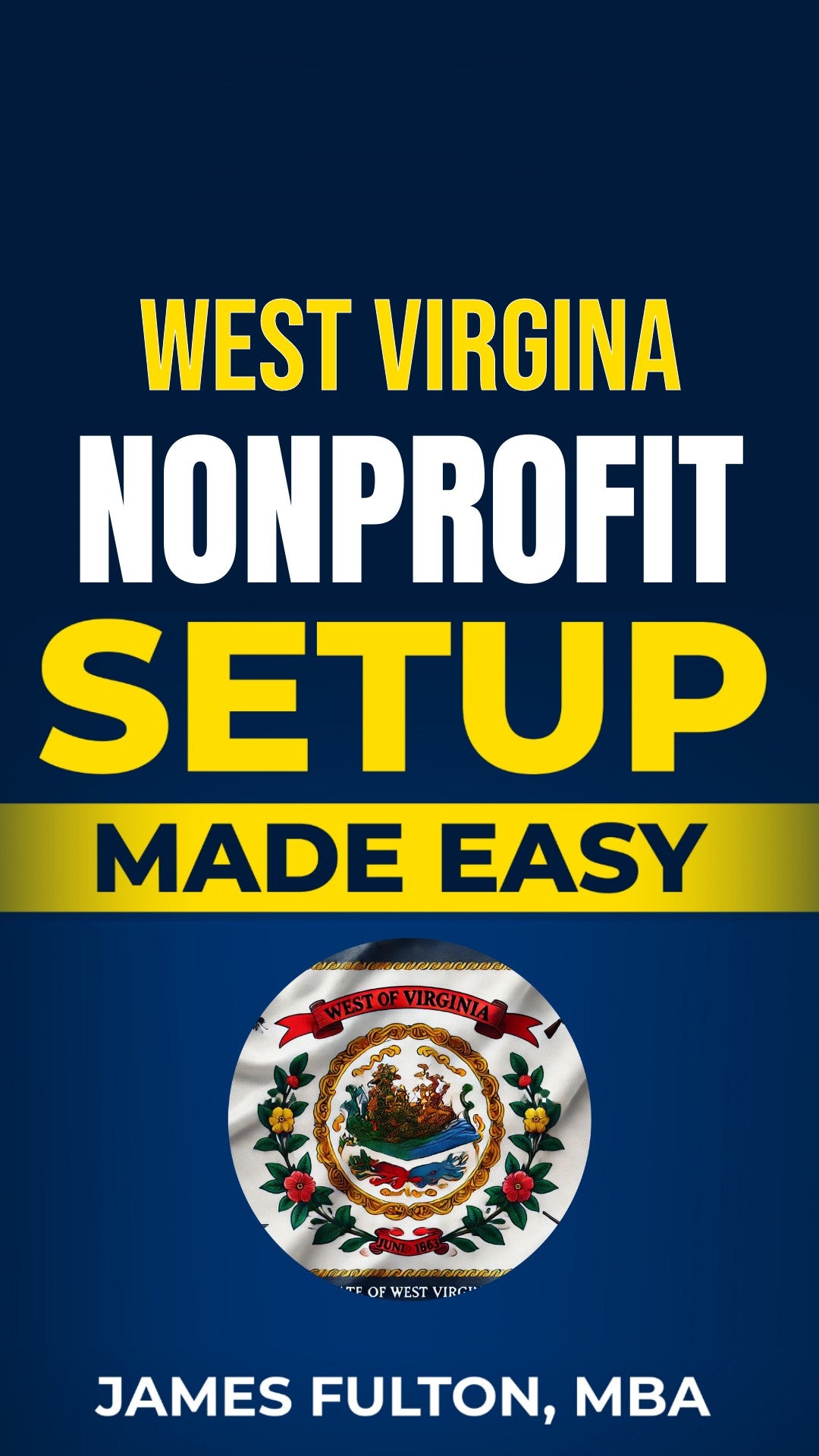 West Virginia Nonprofit Setup Made Easy