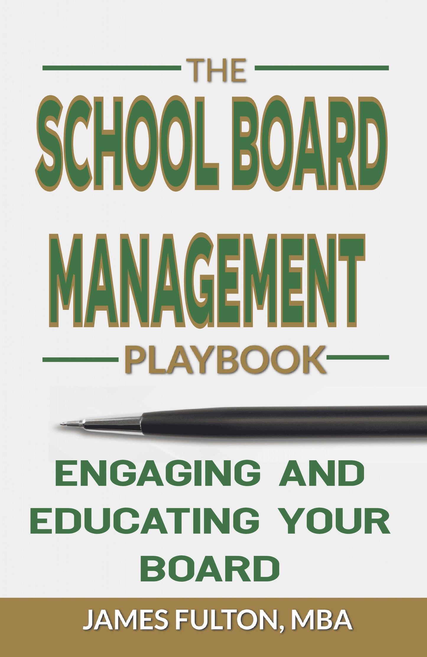 The School Board Management Playbook: Engaging and Educating Your Board