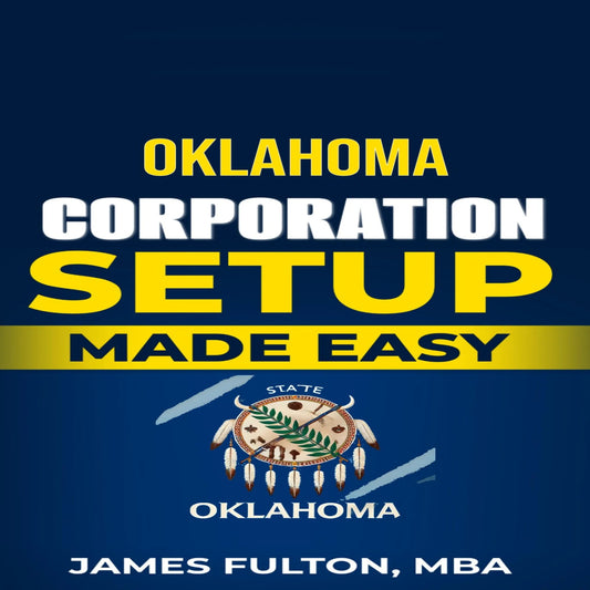 Oklahoma Corporation Setup Made Easy