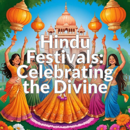 Hindu Festivals: Celebrating the Divine