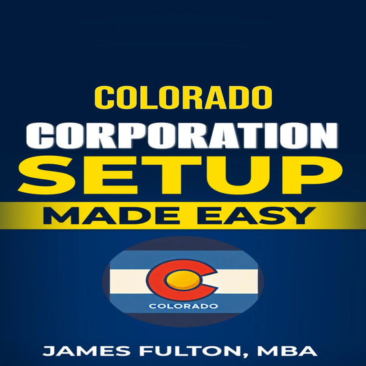 Colorado Corporation Setup Made Easy