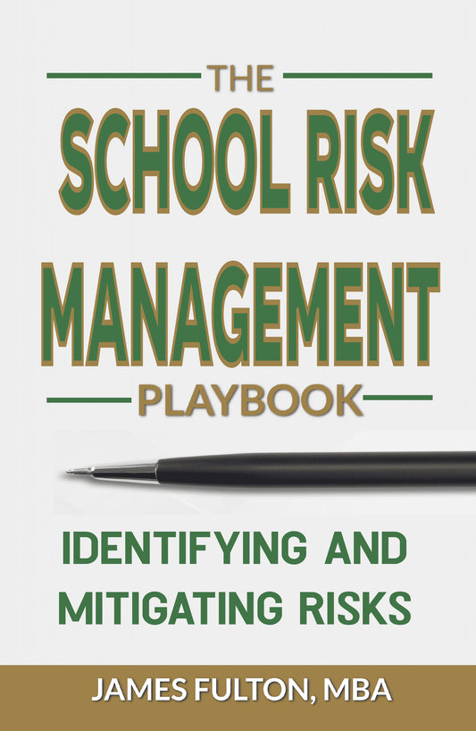 The School Risk Management Playbook: Identifying and Mitigating Risks