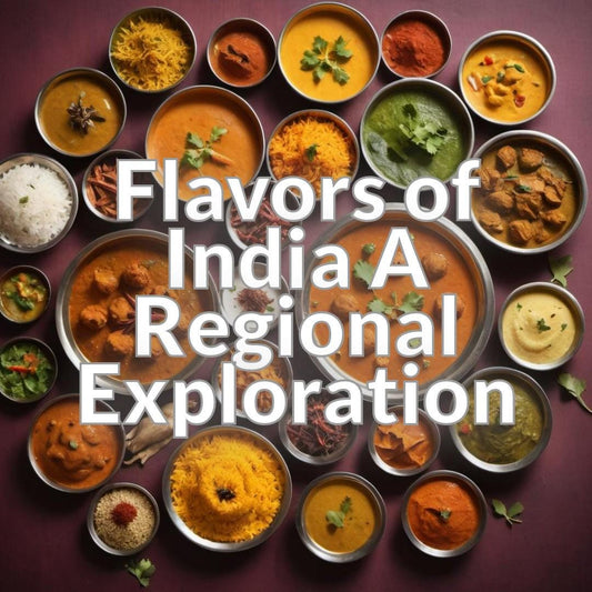 Flavors of India A Regional Exploration