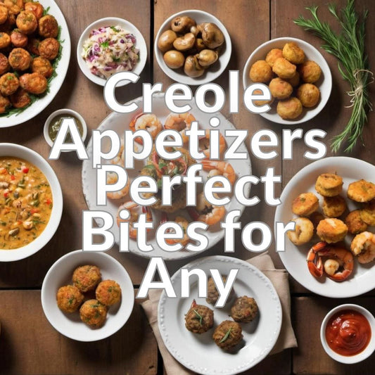 Creole Appetizers: Perfect Bites for Any