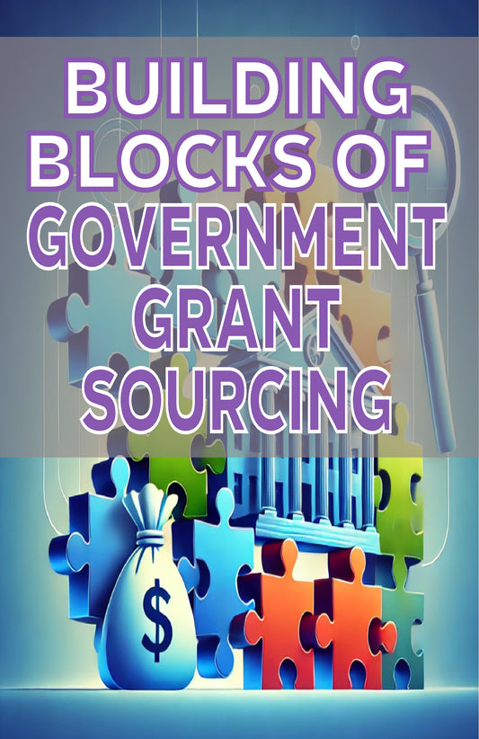 Building Blocks of Government Grant Sourcing