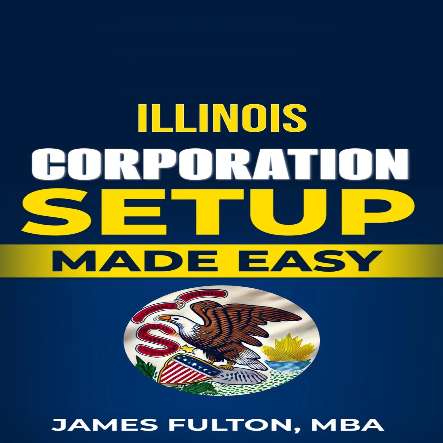 Illinois Corporation Setup Made Easy