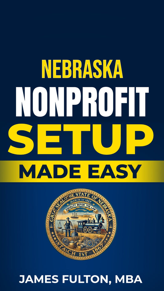 Nebraska Nonprofit Setup Made Easy