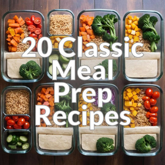 20 Classic Meal Prep Recipes