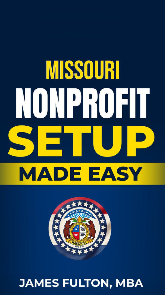 Missouri Nonprofit Setup Made Easy