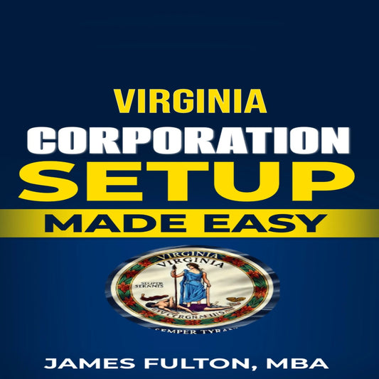 Virginia Corporation Setup Made Easy