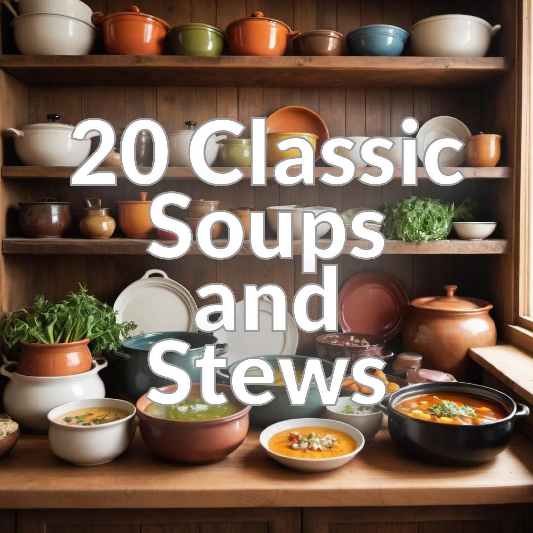 20 Classic Soups and Stews