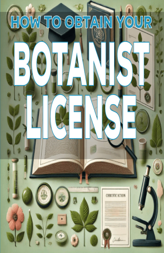 How to Obtain Your Botanist License