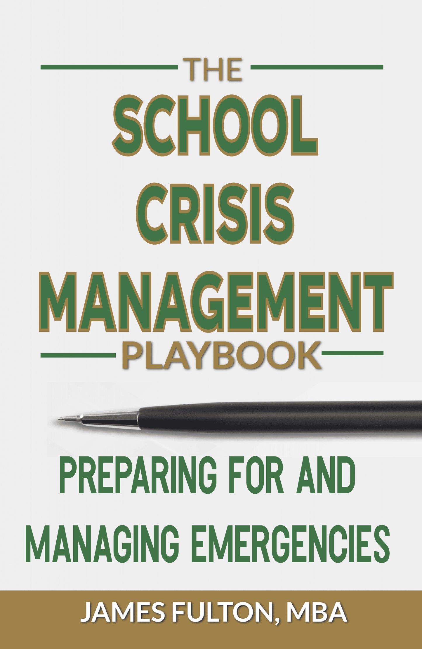 The School Crisis Management Playbook: Preparing for and Managing Emergencies