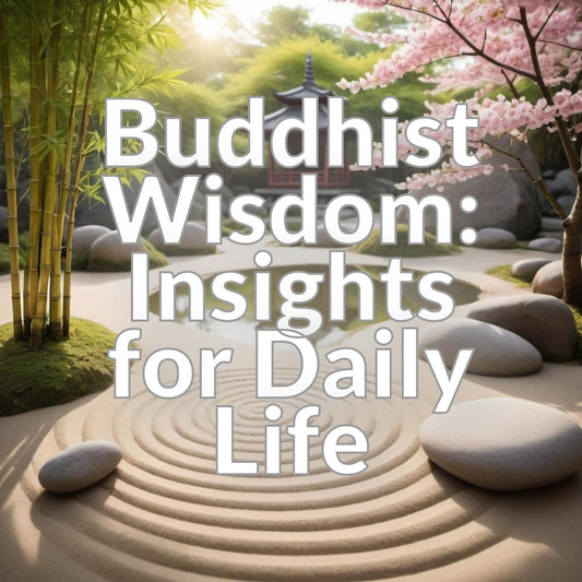 Buddhist Wisdom: Insights for Daily Life