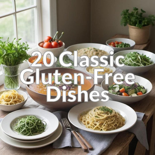 20 Classic Gluten-Free Dishes