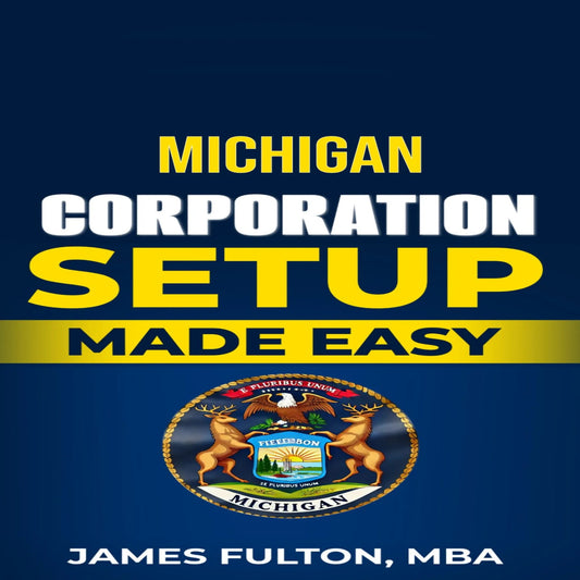 Michigan Corporation Setup Made Easy