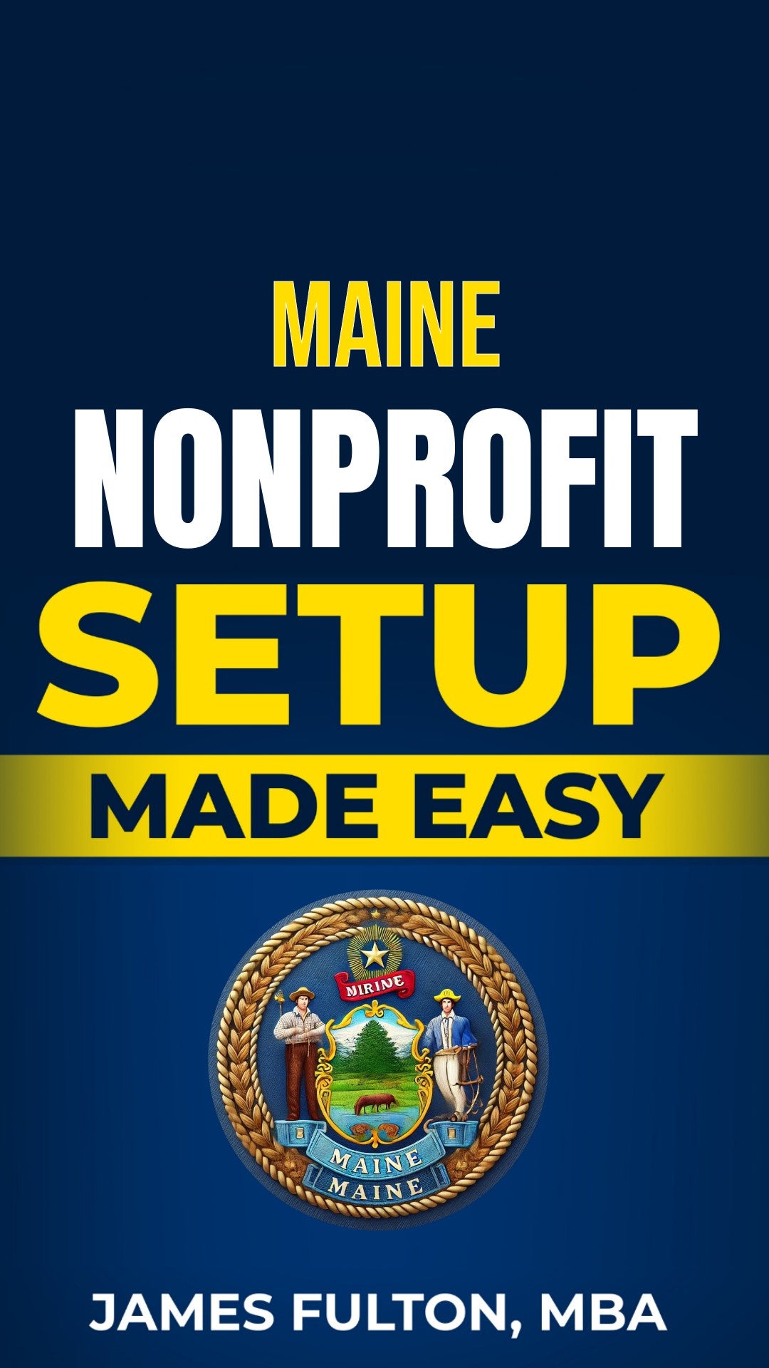 Maine Nonprofit Setup Made Easy