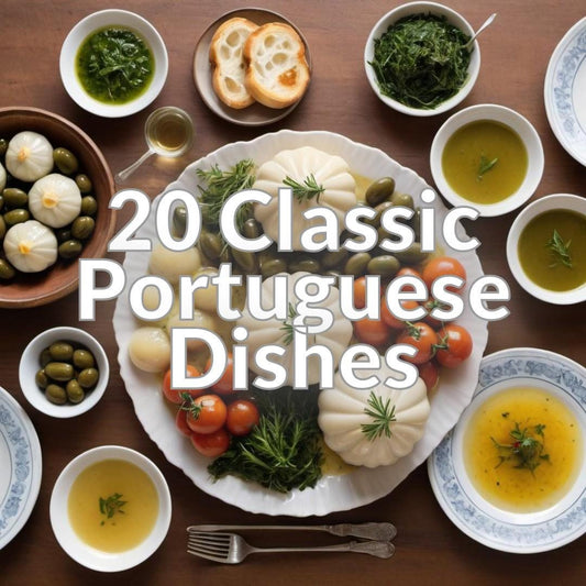 20 Classic Portuguese Dishes