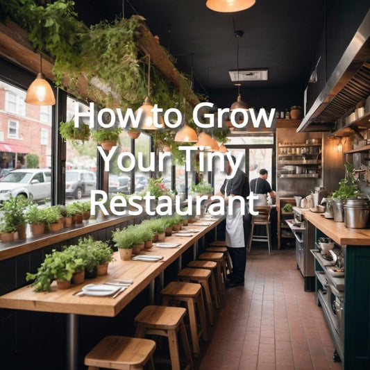 How to Grow Your Tiny Restaurant