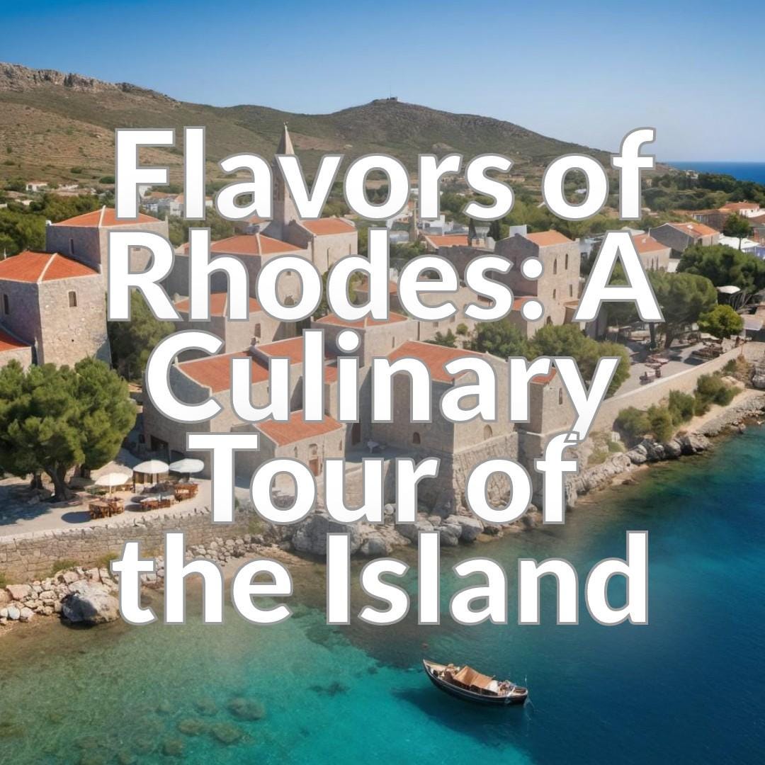 Flavors of Rhodes: A Culinary Tour of the Island