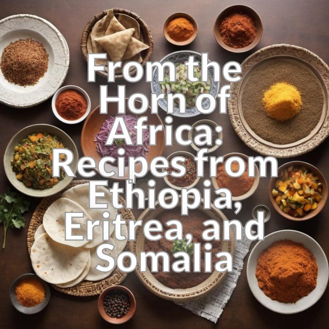 From the Horn of Africa: Recipes from Ethiopia, Eritrea, and Somalia