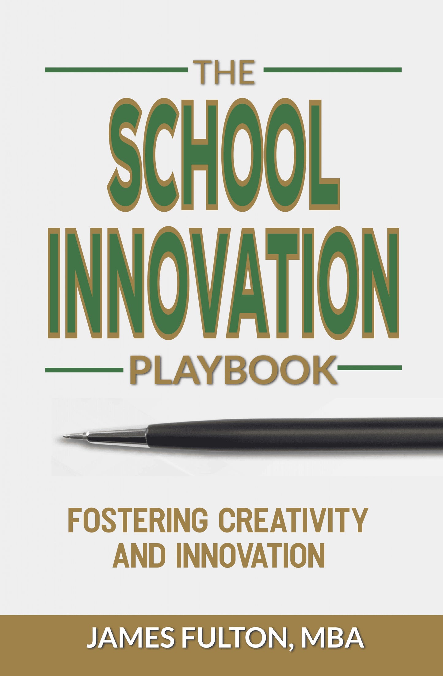 The School Innovation Playbook: Fostering Creativity and Innovation