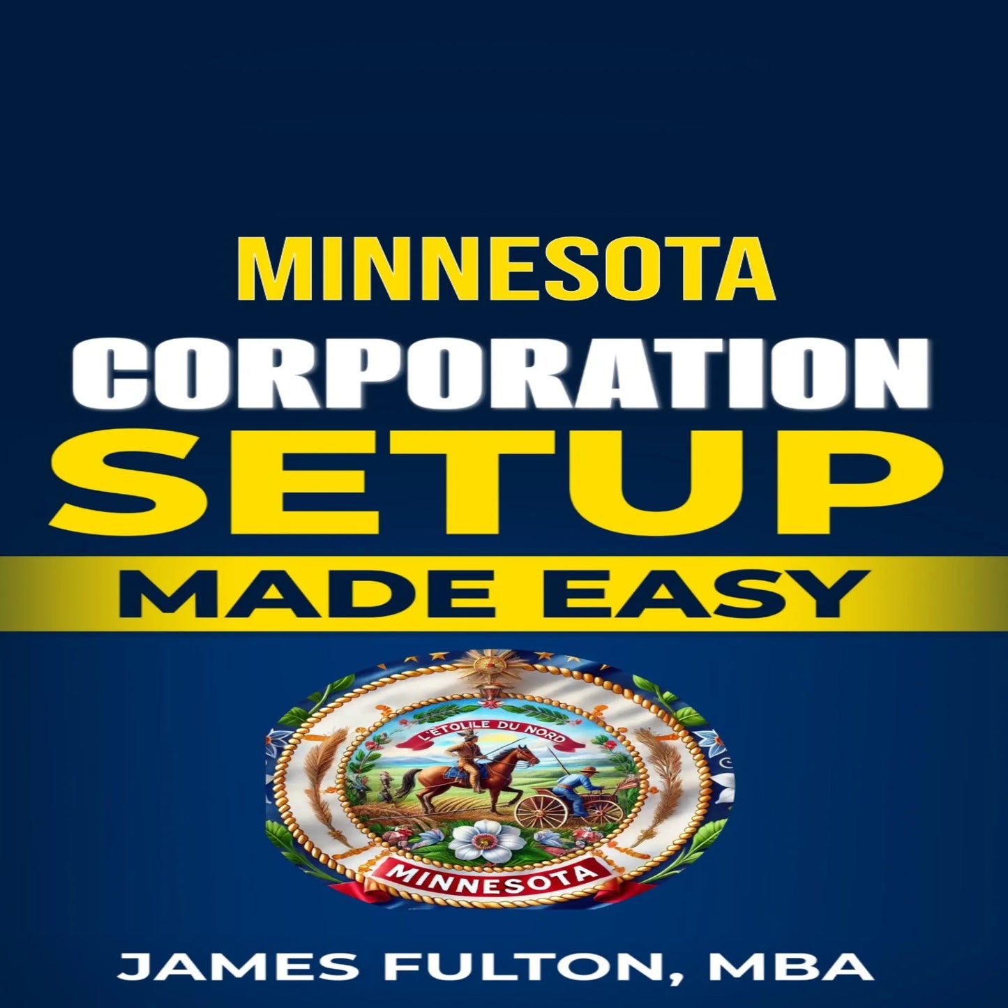 Minnesota Corporation Setup Made Easy