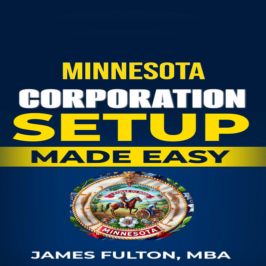 Minnesota Corporation Setup Made Easy