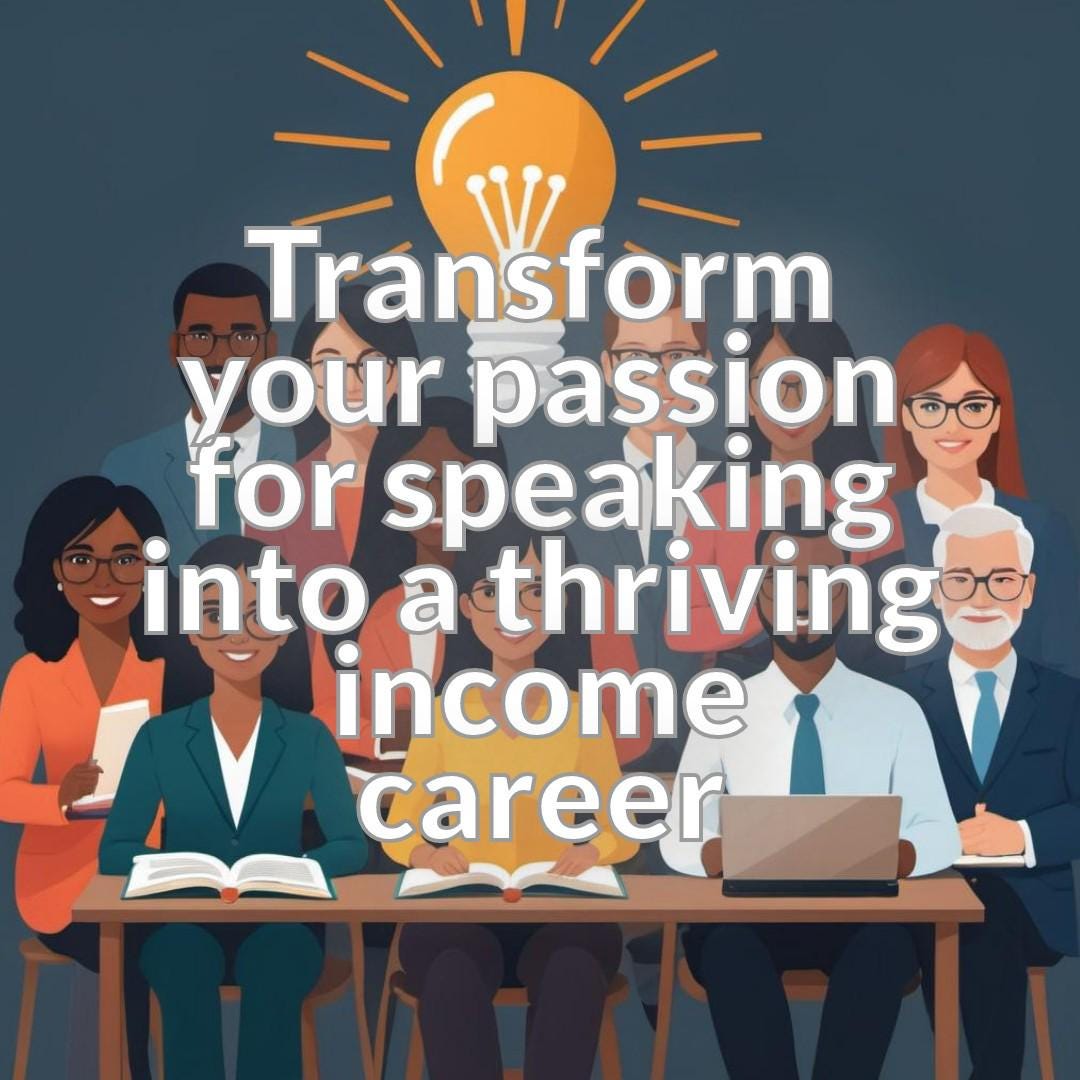 Launch Your Speaking Business and Earn Income by Teaching - A Step-by-Step Guide to Building a Rewarding Career in Public Speaking