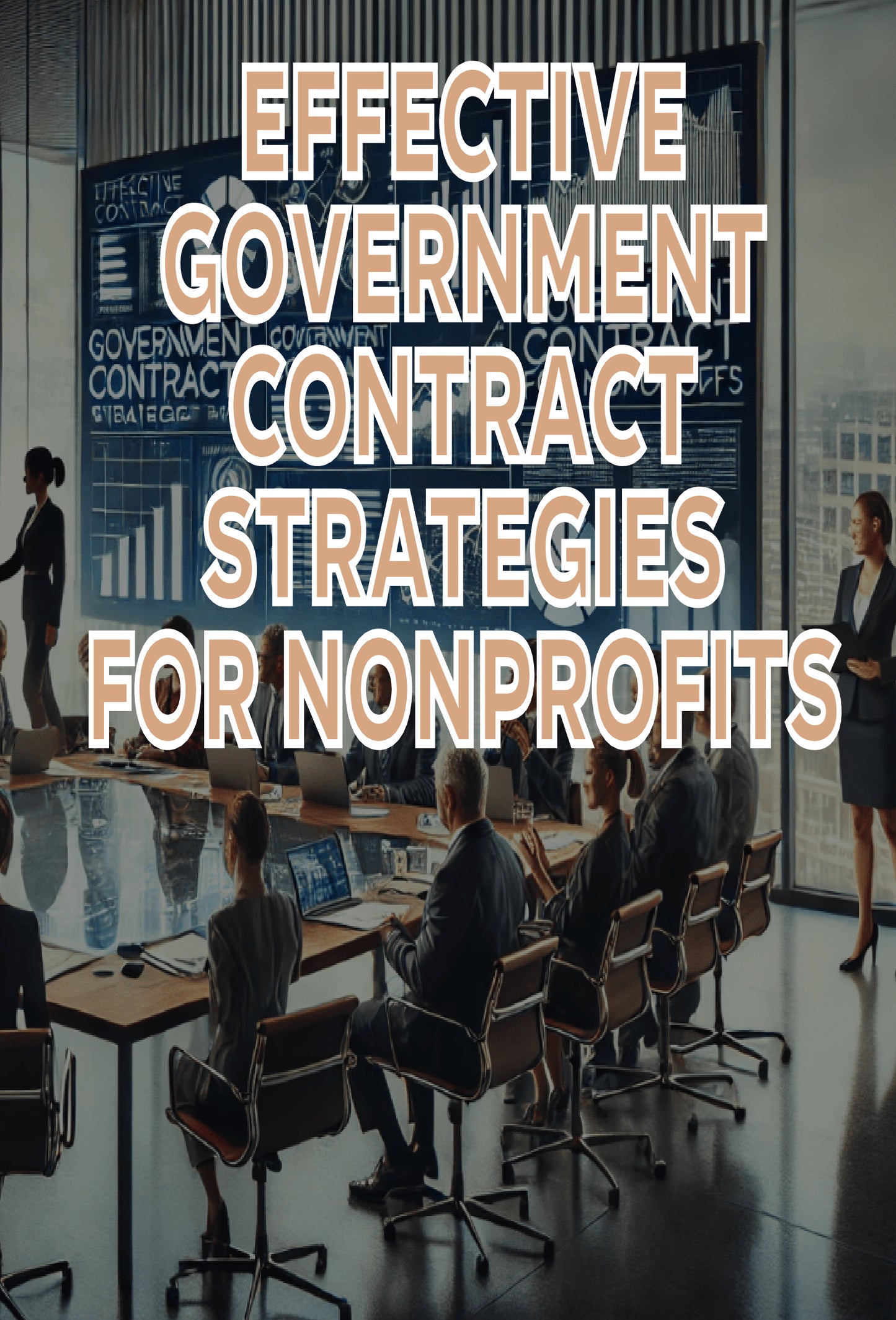 Effective Government Contract Strategies for Nonprofits