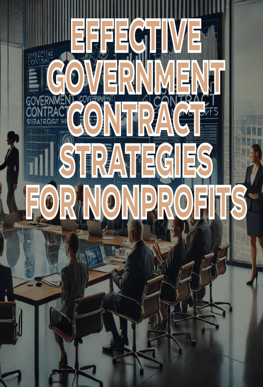 Effective Government Contract Strategies for Nonprofits