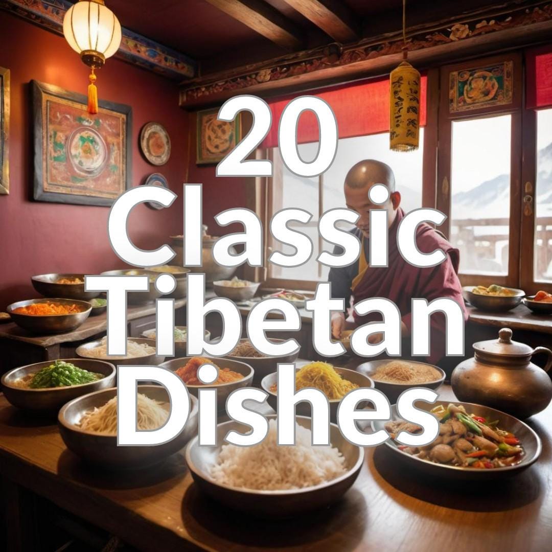 20 Classic Tibetan Dishes