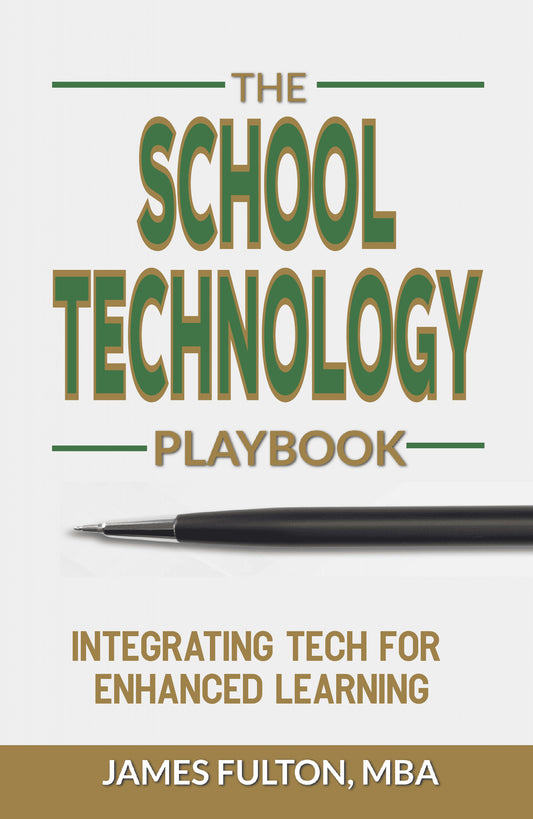 The School Technology Playbook: Integrating Tech for Enhanced Learning