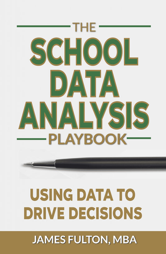The School Data Analysis Playbook: Using Data to Drive Decisions