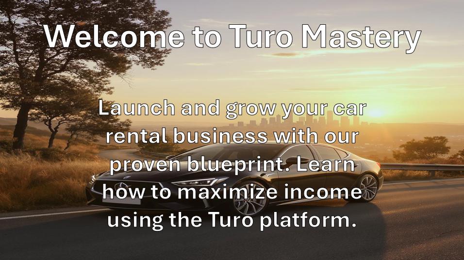 Turo Car Rental Business Course | Start & Grow Your Car Rental Side Hustle | Turo Mastery eCourse Download