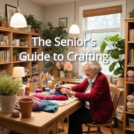 The Senior's Guide to Crafting