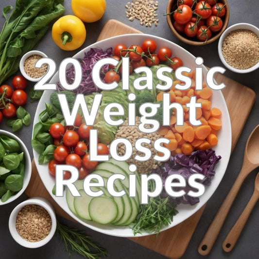 20 Classic Weight Loss Recipes