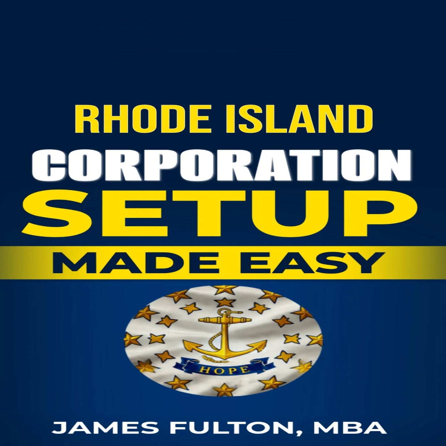 Rhode Island Corporation Setup Made Easy