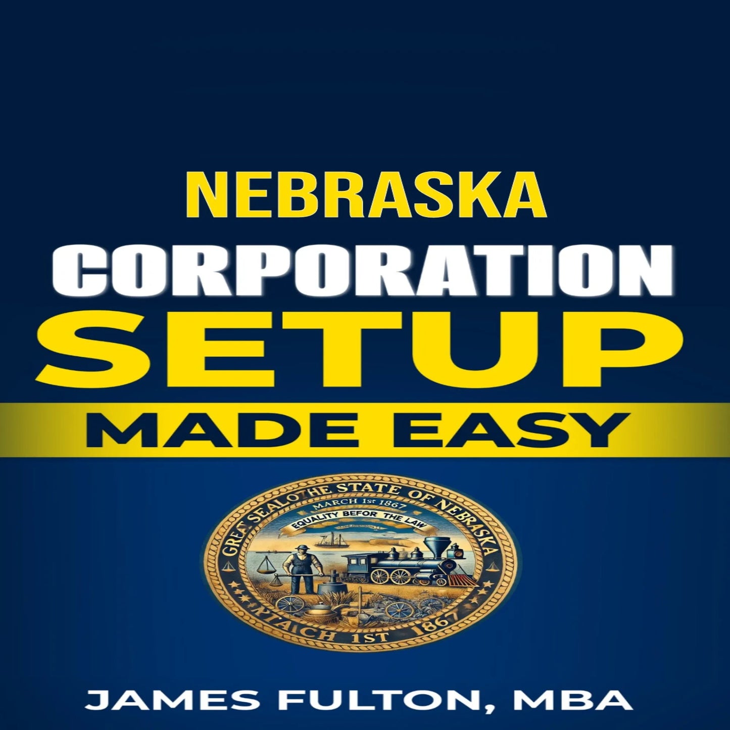 Nebraska Corporation Setup Made Easy