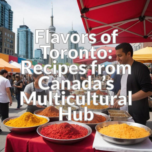 Flavors of Toronto: Recipes from Canada's Multicultural Hub