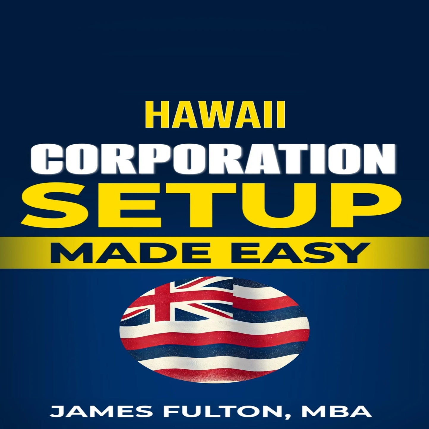 Hawaii Corporation Setup Made Easy