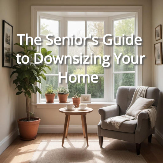 The Senior's Guide to Downsizing Your Home