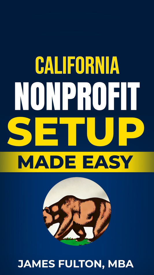 California Nonprofit Setup Made Easy