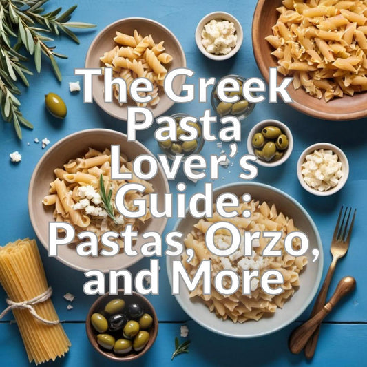 The Greek Pasta Lover's Guide: Pastas, Orzo, and More