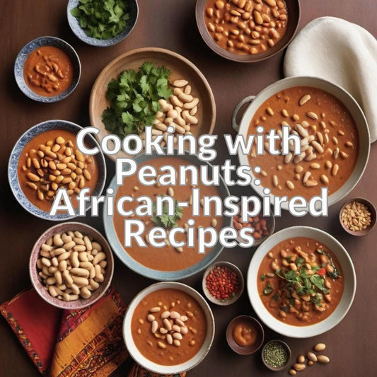 Cooking with Peanuts: African-Inspired Recipes