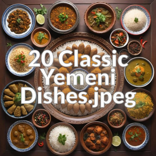 20 Classic Yemeni Dishes